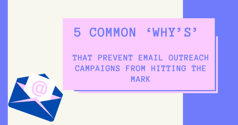 5 COMMON REASONS EMAIL OUTREACH FAILS TO HIT THE MARK.png